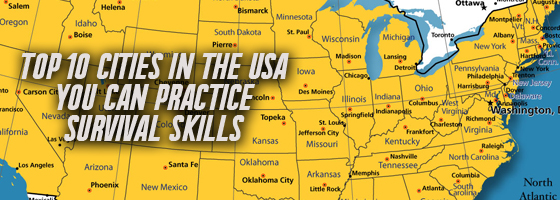 Top 10 Cites in the USA You can Practice Survival Skills